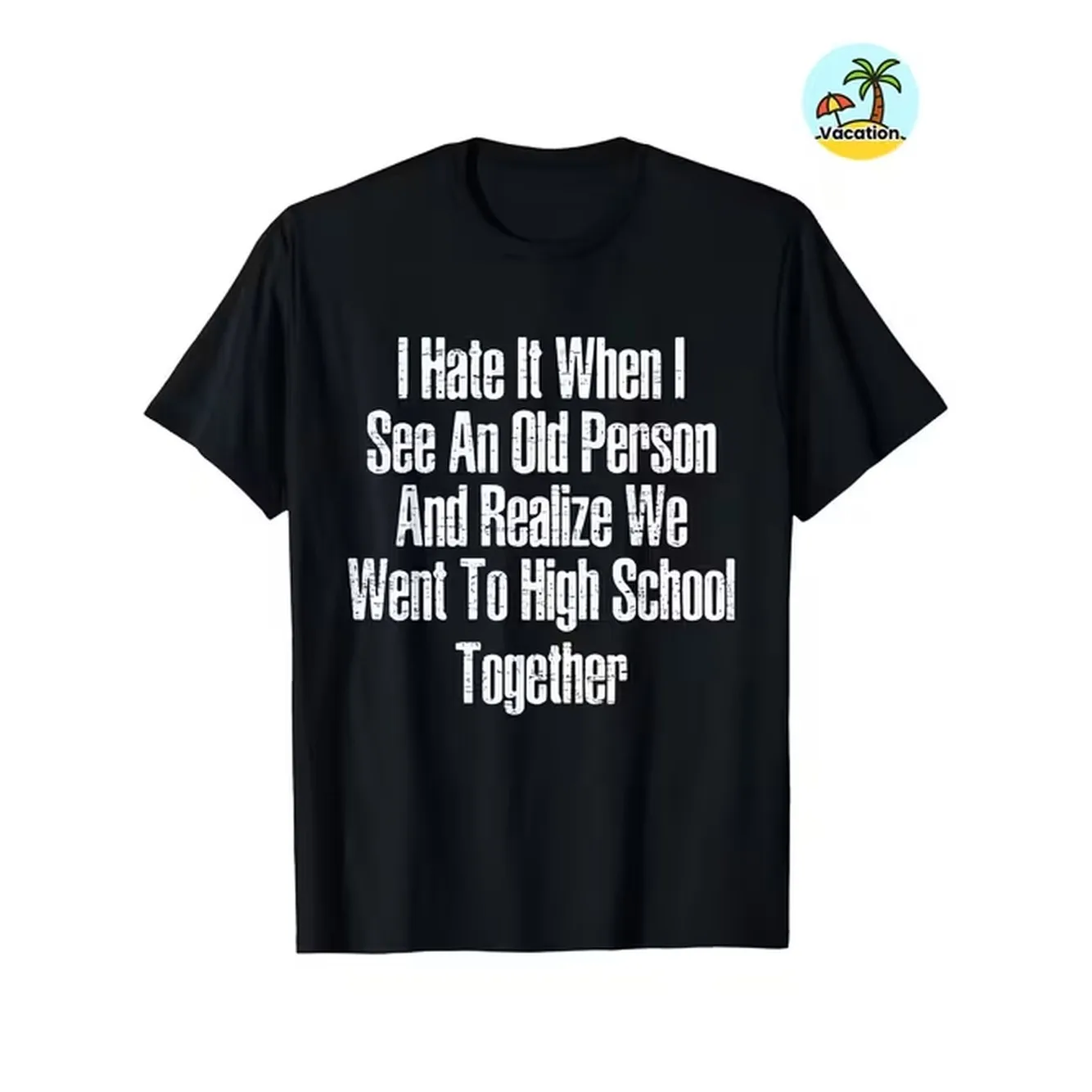 Camiseta Divertida con Frase Humorística "Odio Cuando Una Persona Es Mayor", Cuello Redondo, Manga Corta, Adecuada para Hombres y Mujeres, Lavable a Máquina, Brillante, Ropa Casual para Fiestas, Playa, Deportes, Ropa de Exterior, Tallas 0XL a 5XL, Tallas Grandes