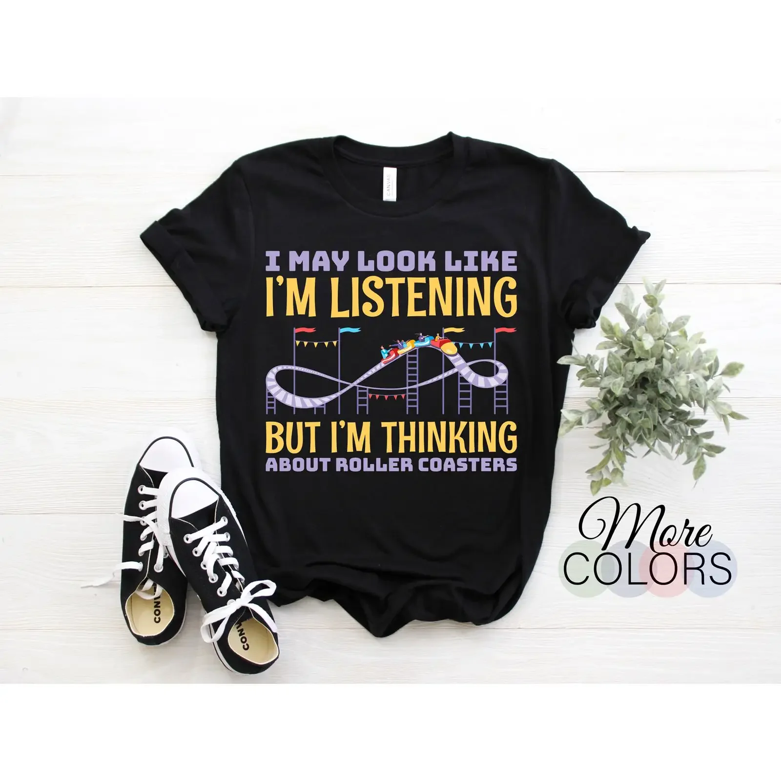I May Look Like I'm Listening Funny Roller Coaster T Shirt Amusement Park Lover Rollercoaster Rides Casual for Adults Kids