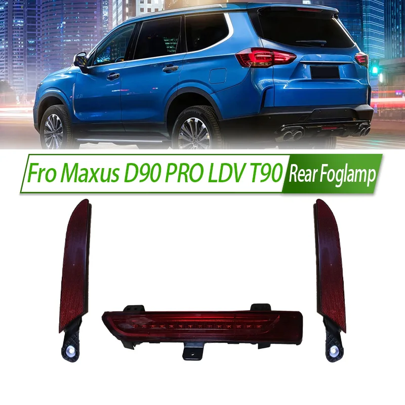 Fro Maxus D90 PRO LDV T90 Rear Bumper Fog Light Reflector Stop Rear Fog Light Foglamp General Version Without Bulb