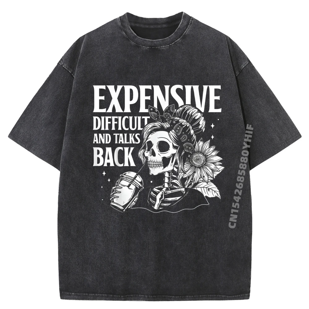 

Expensive Difficult And Talks Back Sarcastic Skeleton Blank T Shirt 100℅ Cotton Comfort Men's Washed Shirts Loose