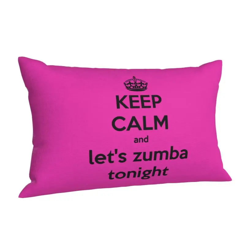 Custom Fashion Keep Calm Cushion Cover 50cmx35cm Polyester Let Zumbas Tonight Pillow Case for Bed Sofa Rectangle Pillowcase