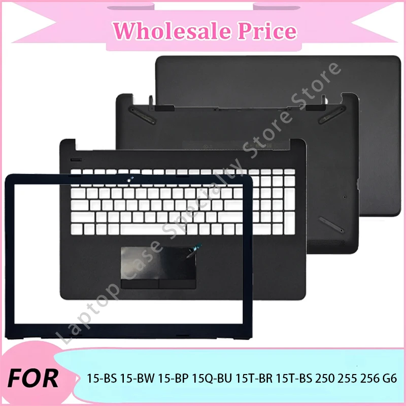 

NEW For 15-BS 15-BW 15-BP 15Q-BU 15T-BR 15T-BS 250 255 256 G6 Case/Palmrest/Bottom Case/Hinge/Laptop LCD Back Cover/Front Bezel