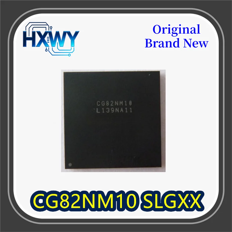 (2/20 Pieces) CG82NM10 CGB2NM10 SLGXX BGA Laptop CPU Southbridge Chip Brand New Original In Stock Fast Shipping