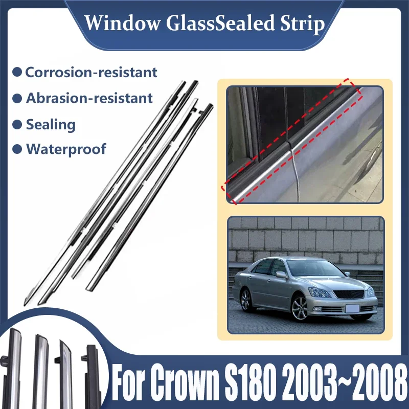 

For Toyota Crown S180 12th Gen 2003~2008 2007 2006 Car Window Glass Sealed Strips Door weather Window Moulding Trim Accessories