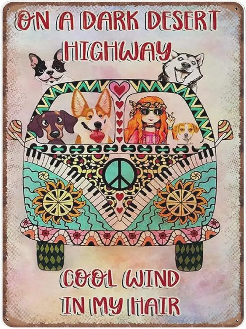 on A Dark Desert Highway Cool Wind in My Hair Hippie Tin Signs, Peace Girl and Dogs Funny Metal Sign Vintage Wall Art for Kitche
