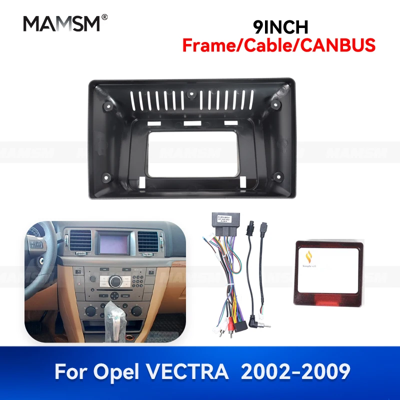

MAMSM 9 inch For Opel VECTRA 2002-2009 Android Car Radio Fascia Stereo Frame GPS MP4 Multimedia Wiring Harness Canbus Box
