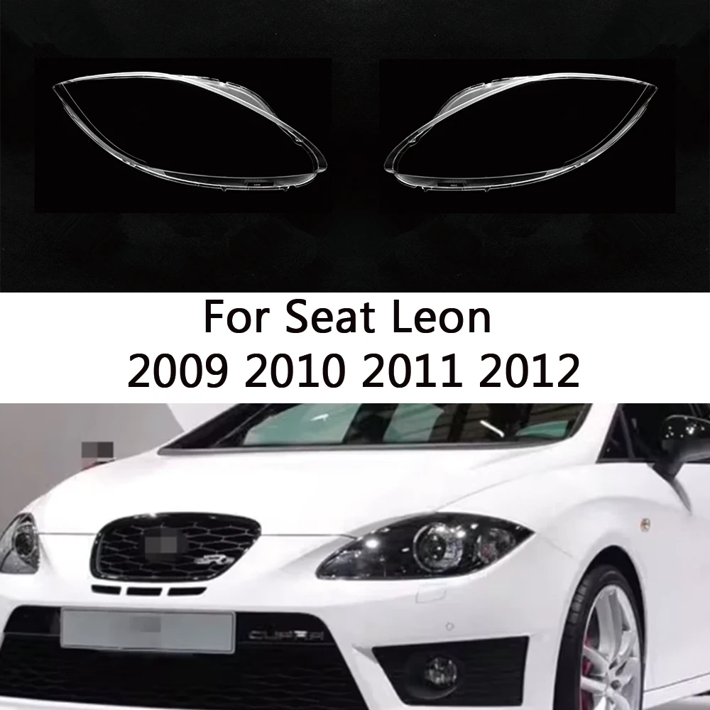

For Seat Leon 2009 2010 2011 2012 Front Car Headlight Cover Lens Shell Lampcover Lampshade Headlamp housing