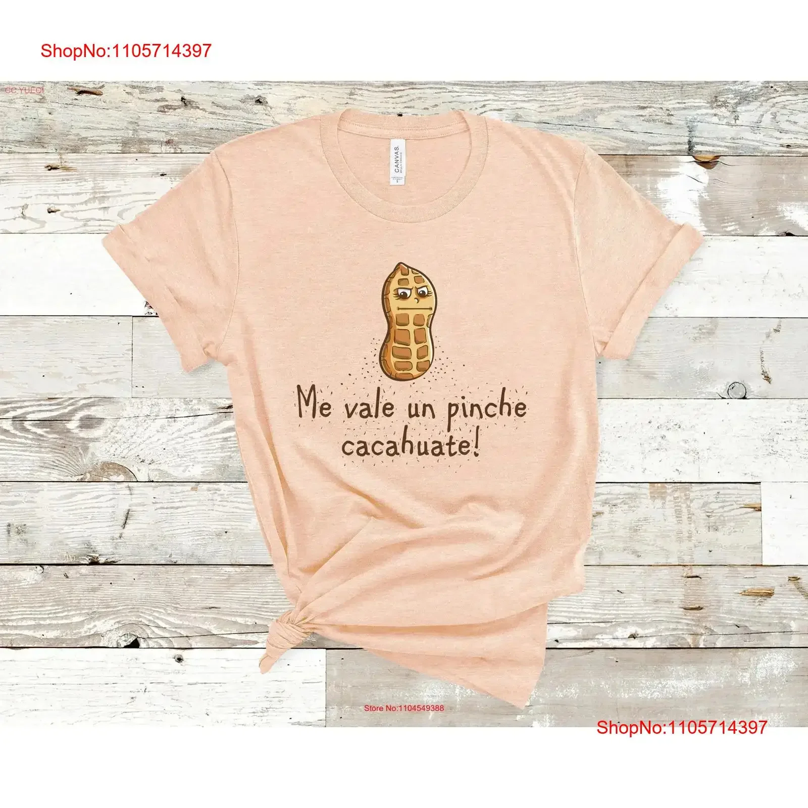 Me Vale un Pinche Cacahuate shirt Bella Canvas t with Spanish colloquial saying meaning I don't care vintage Washed Soft