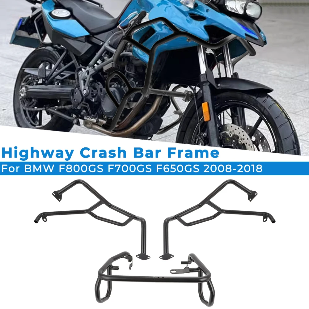 

For BMW F800GS F700GS F650GS 2008-2018 2017 Motorcycle Engine Guard Highway Anti-Crash Bar Frame Protection Bumper Accessories