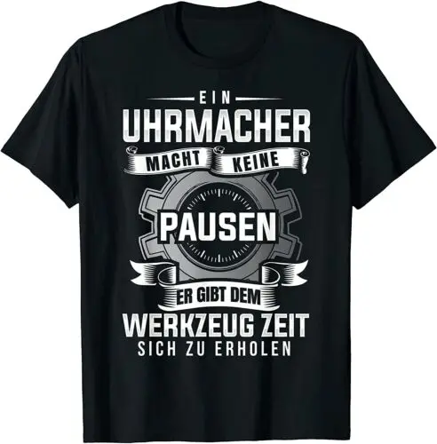 Neu Uhrmacher Uhren Schmuck Werkstatt Handwerker Beruf Spruch T-Shirt