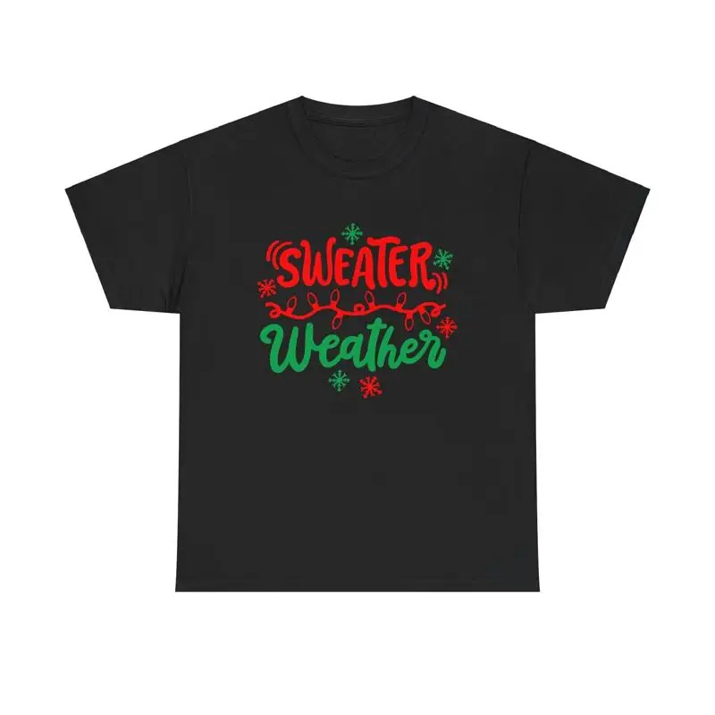 Sweater Weather T Shirt winter cold weather sweater season cozy warm