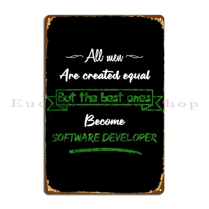 The Best Men Become Software Developers Metal Plaque Living Room Customize Cinema Kitchen Kitchen Tin Sign Poster