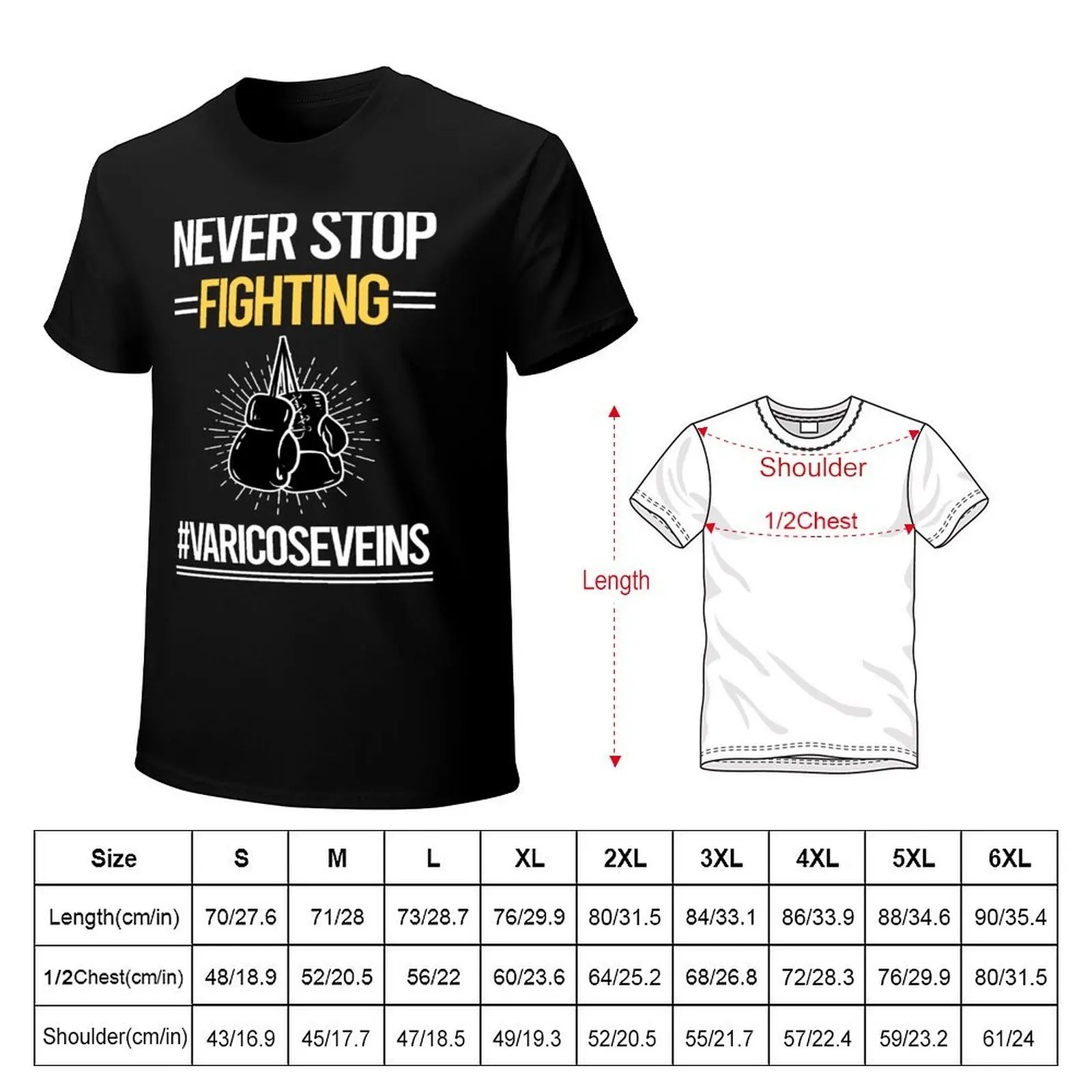 Never Stop Fighting With Varicose Veins T-Shirt Summer Holiday T-Shirt