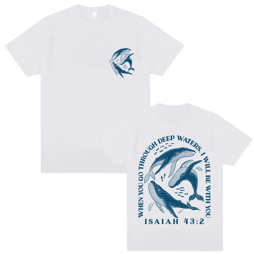 

When You Go Through Deep Waters.i Will Be with You Graphic T-shirt Men Women Whale Shark Print T Shirts Male Fashion Summer Tees