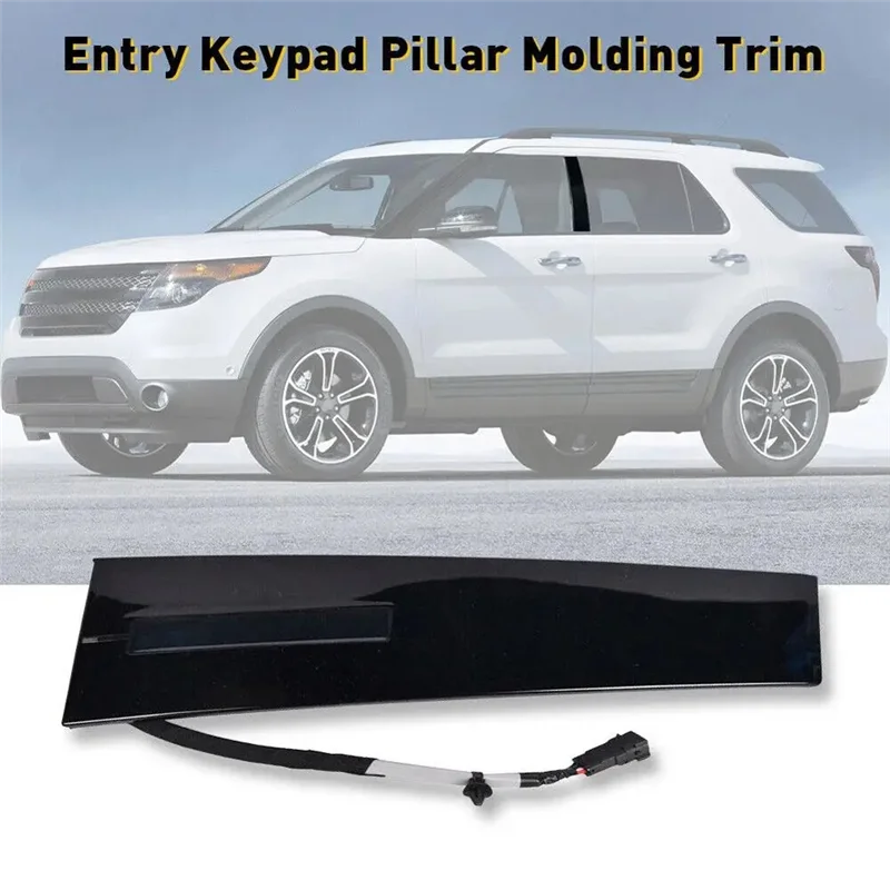 

Efficient Left Driver Side Door Entry Keypad Pillar Molding Trim For Ford Explorer With Entry Keypad BB5Z7820555AA DB5Z7820555AC