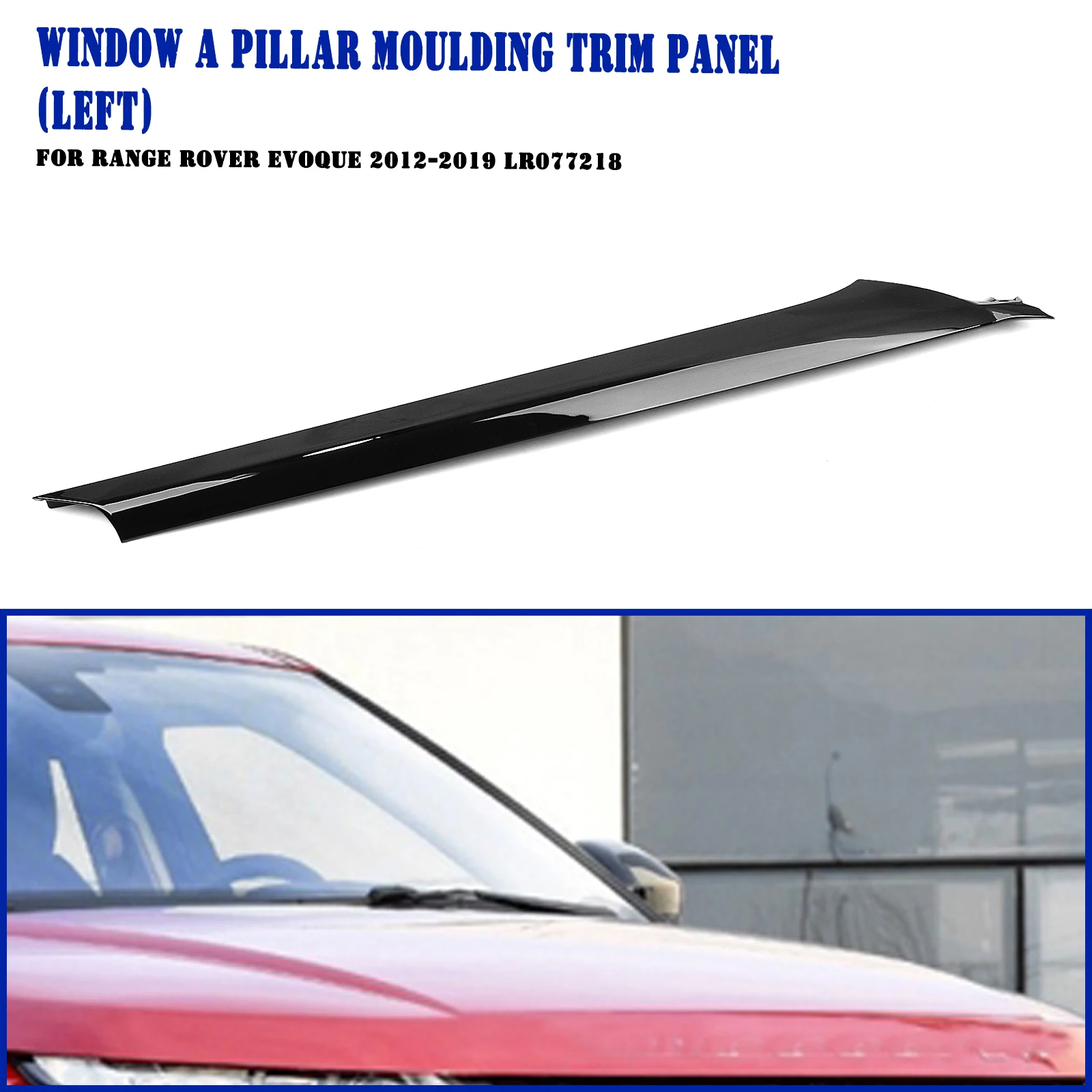Image of Für Land Rover Range Rover Evoque 2012-2019 Außenverkleidung der A-Säule vorne, Fensterabdeckung, Windschutzscheiben-Zierleiste