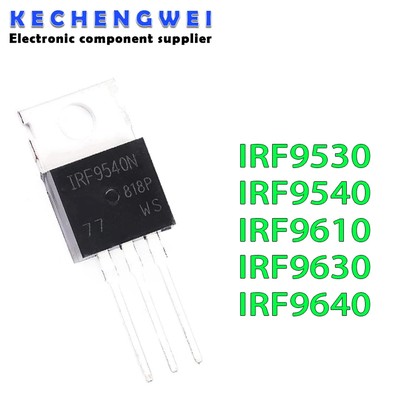 10PCS IRF9540N TO220 IRF9540NPBF IRF9540 TO-220 IRF9630 IRF9630PBF IRF9610 IRF9610PBF IRF9530 IRF9530N IRF9540 IRF9540N IRF9640