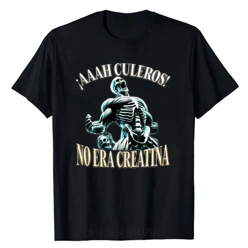 AAAH CULEROS ESO NO ERA CREATINA Funny Skeleton Gym Men T-Shirt Humorous Skull Graphic Women Top Tee Tshirt Exercise Halloween