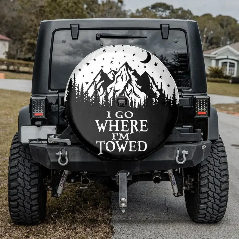 I Go Where I'm Towed Mountain Vibe Father's Day Camping Truck Tire Cover Spare Tire Cover For Car Personalized Camper Tire Cover