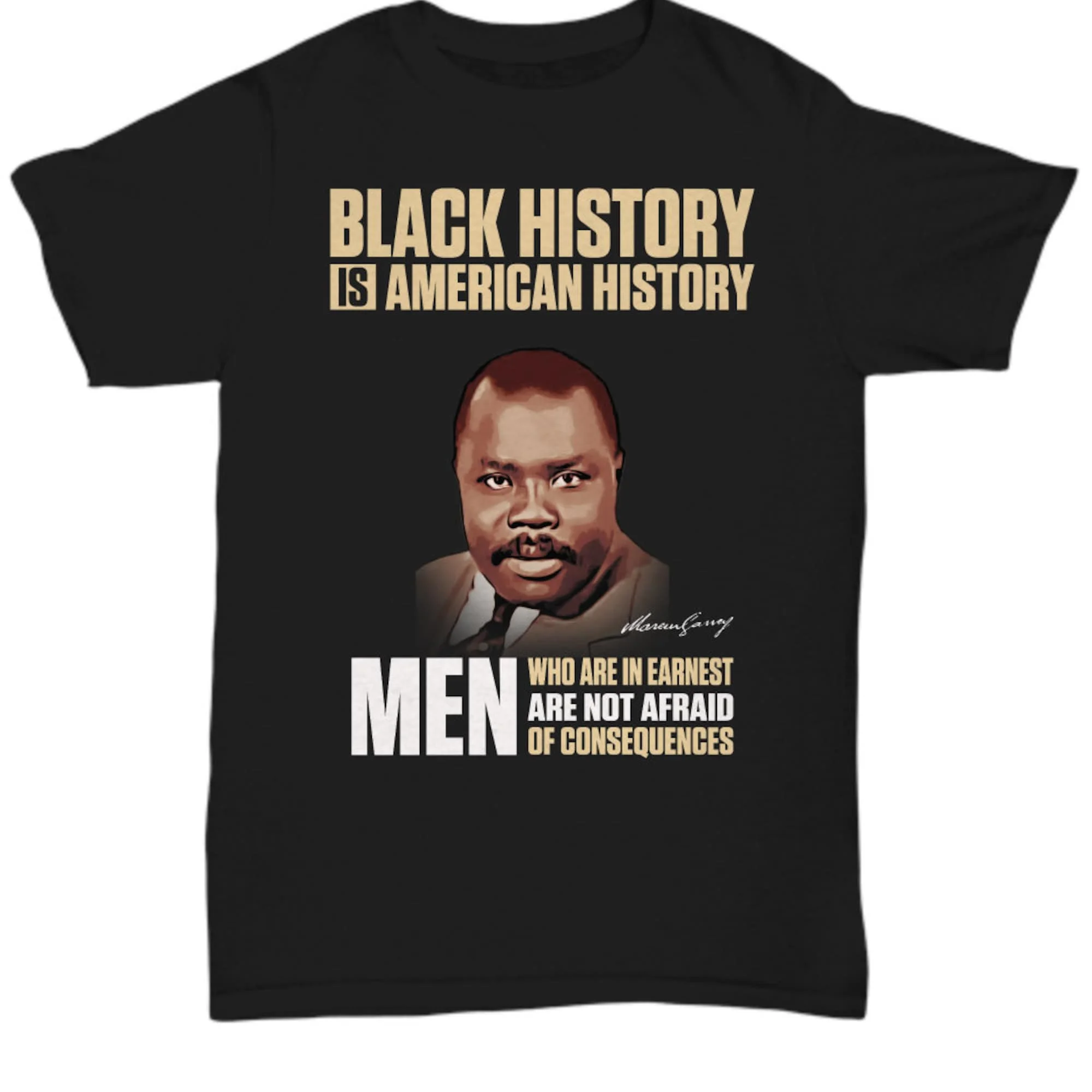 Black History Is American Marcus Garvey T Shirt