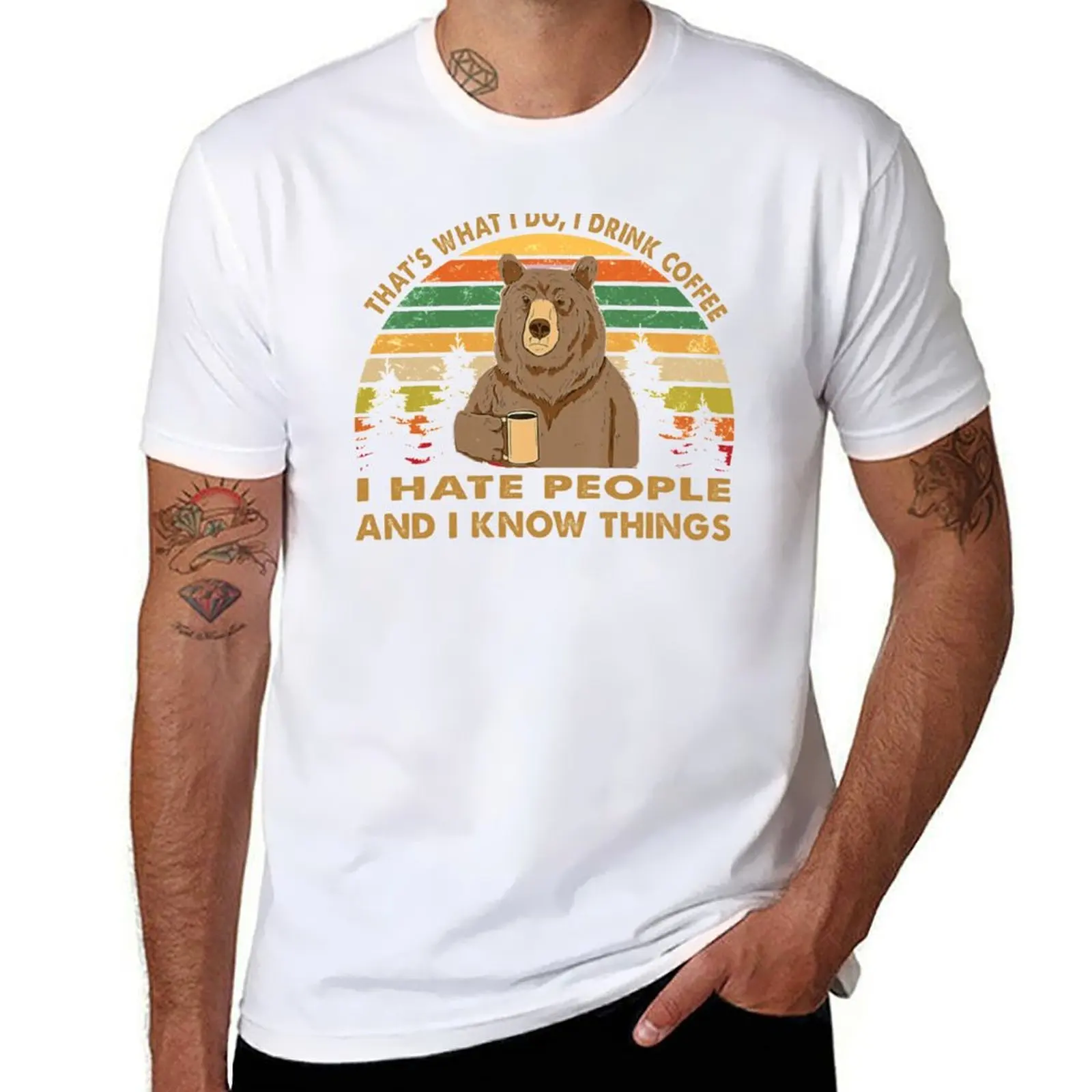 

That's what i do i drink coffee i hate people and know things vintage bear T-Shirt t shirts for man cotton funny T-Shirt