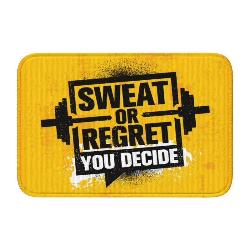 Custom Welcome Sweat Or Regret You Decide Gym Motivational Quote Door Floor Bathroom Mat Anti-Slip  Doormat  Rug Carpet Footpad