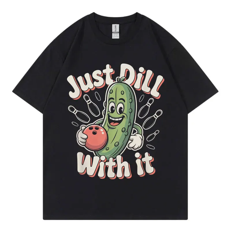 

Just Dill with It Funny Pickle Bowling Ball T Shirts Men Women Clothing Y2k Fashion T-shirt Summer Casual Short Sleeve T-shirts