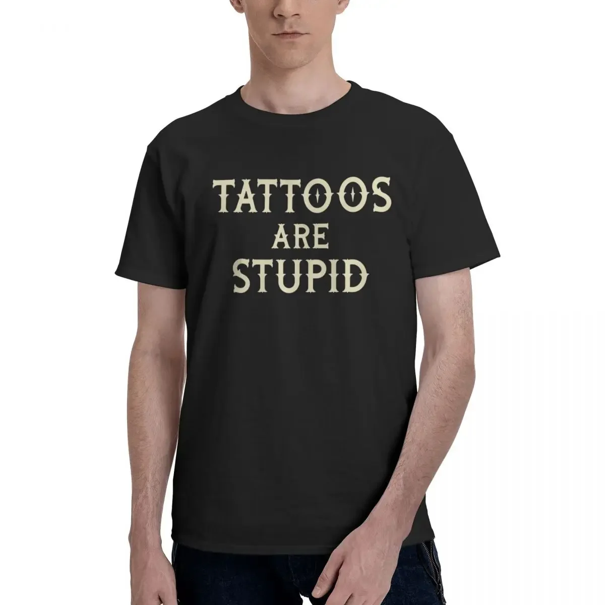 

Tattoos Are Stupid Fun Oversized Graphic T Shirt Tees Tshirt For Men Women Man Short Sleeve Tops