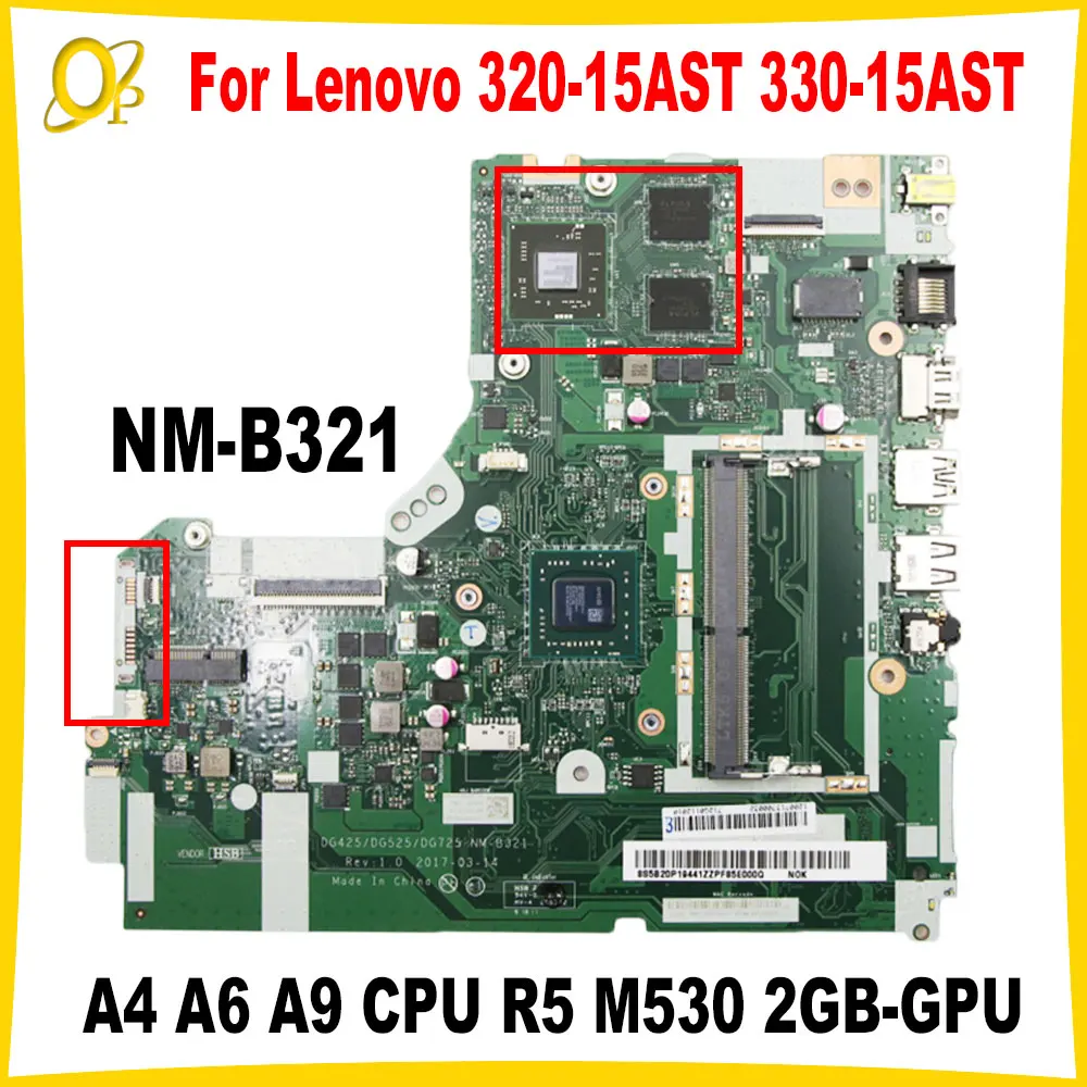 

NM-B321 Mainboard for Lenovo 320-15AST 330-15AST 320-17AST Laptop Mainboard A4 A6 A9 CPU R5 M530 2GB-GPU DDR4 Fully tested