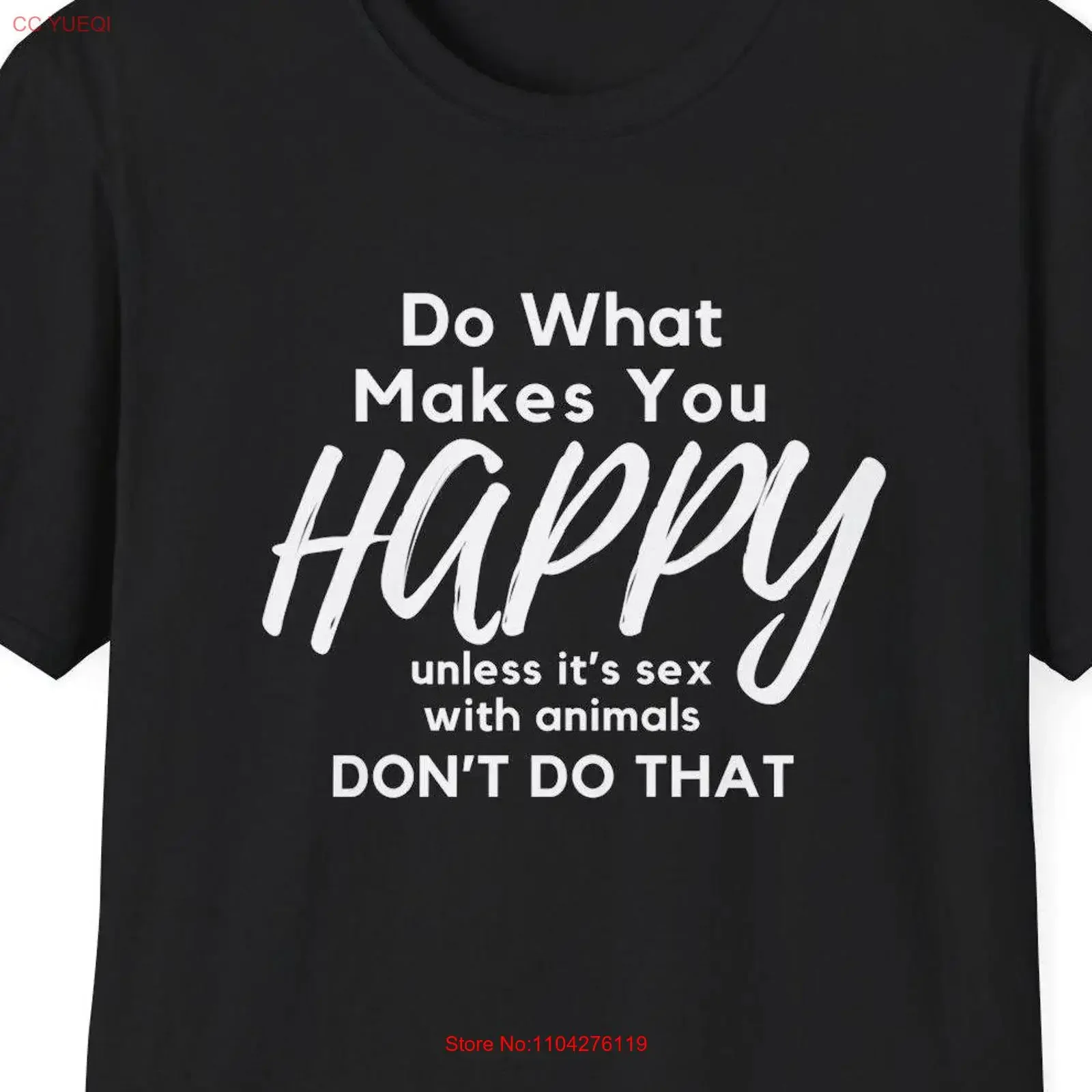 Funny Rude T Shirt Do What Makes You Happy Humorous Animal Lovers Quirky Sick Humor for Casual Wear vintage Washed Stylish