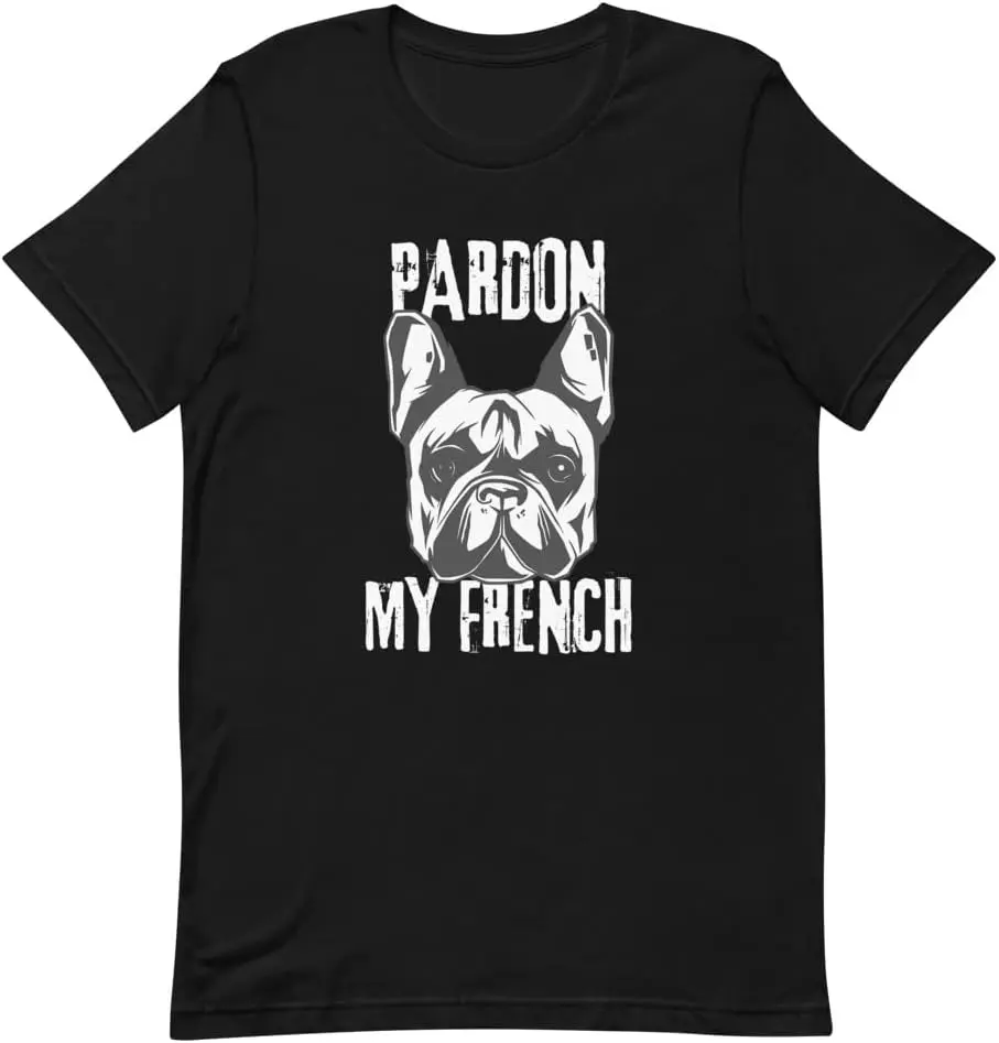 Pardon My French T-Shirt | for French Bulldog Lovers