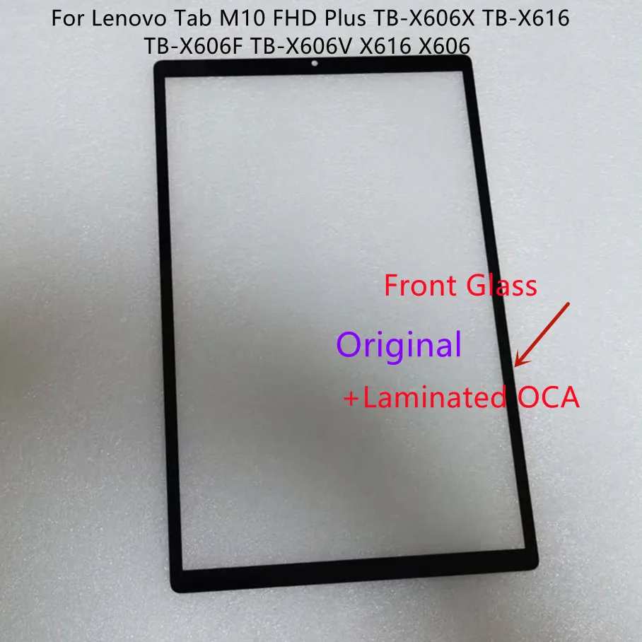 

New For Lenovo Tab M10 FHD Plus TB-X606X TB-X616 TB-X606F TB-X606V X616 X606 Touch Screen Tablet Front Glass +Laminated OCA Glue