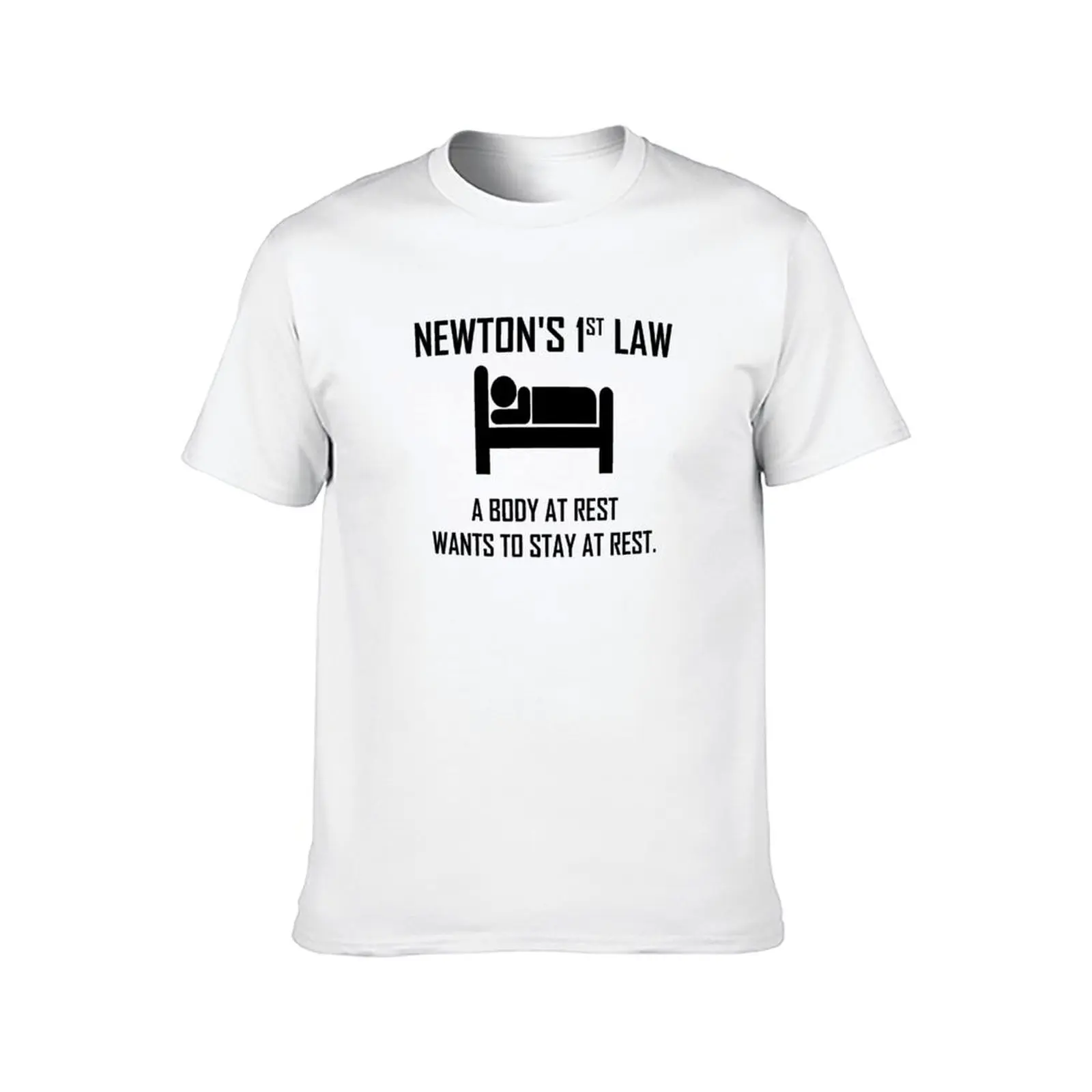 Newton's First Law- Funny Physics Joke T-Shirt luxury designer summer shirt rapper graphic tees men clothings