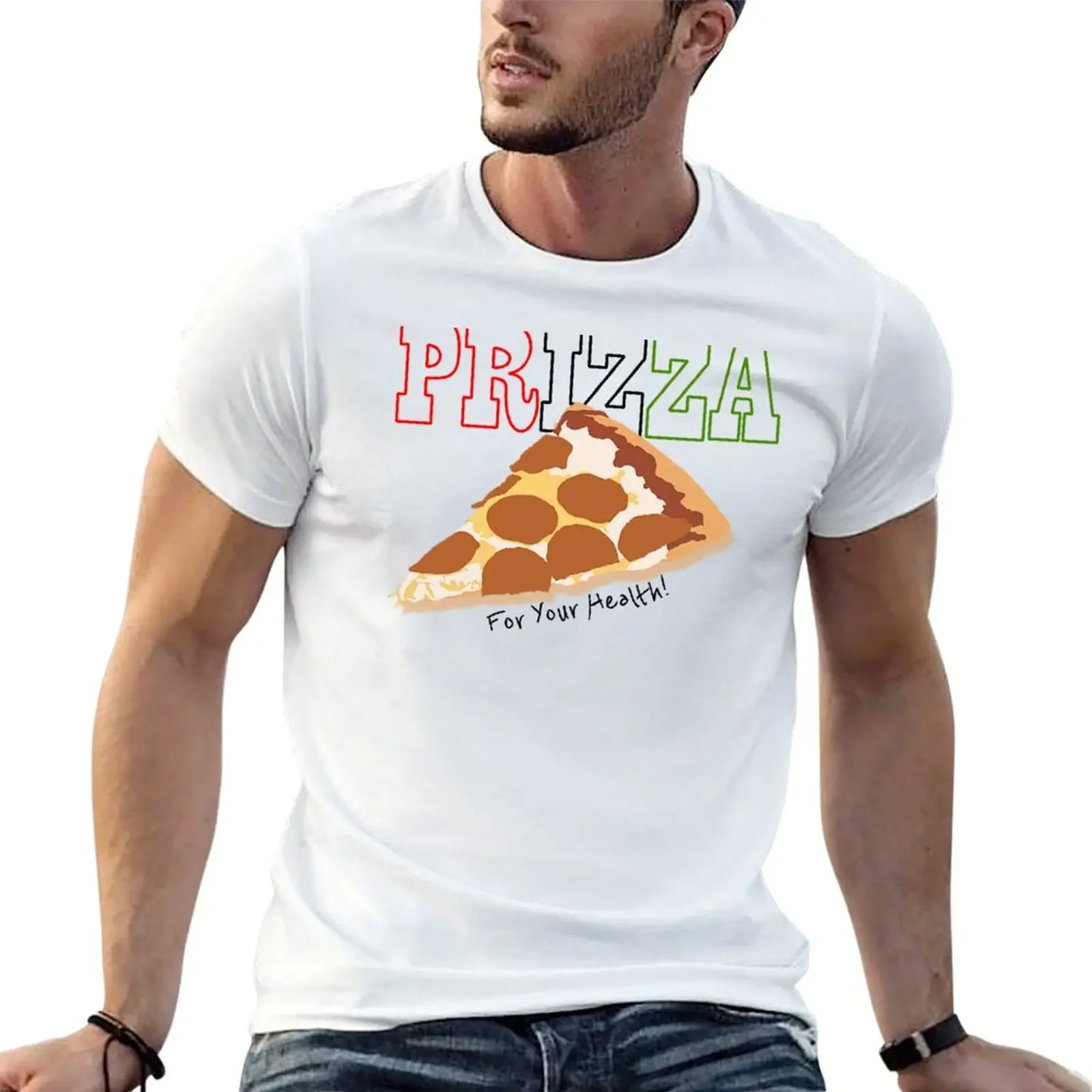 Prizza- For Your Health! T-Shirt anime tshirt oversizeds men t shirts