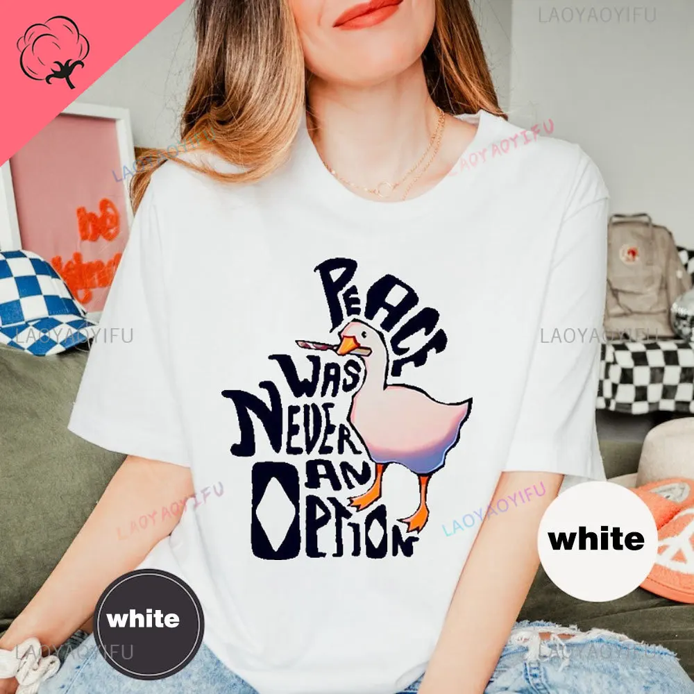 Funny Untitled Goose Games Peace Was Never An Option T-Shirt Short Sleeve Summer Casual Graphic Clothing Tees Couple T-shirt