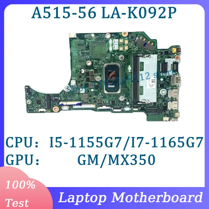 LA-K092P NBAYC11003/NBA1B11006 For Acer A515-56 A515-56G Laptop Motherboard With I5-1155G7/I7-1165G7 CPU GM/MX350 100% Tested OK