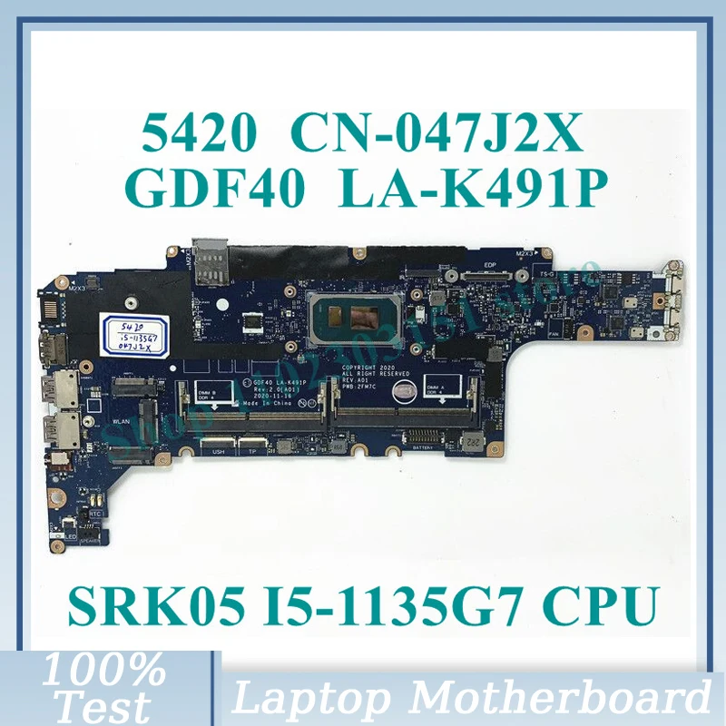 

Фонарь 047J2X 47J2X с процессором SRK05 I5-1135G 7 GDF40, фонарь для материнской платы ноутбука DELL Latitude 5420, 100% Полная работа