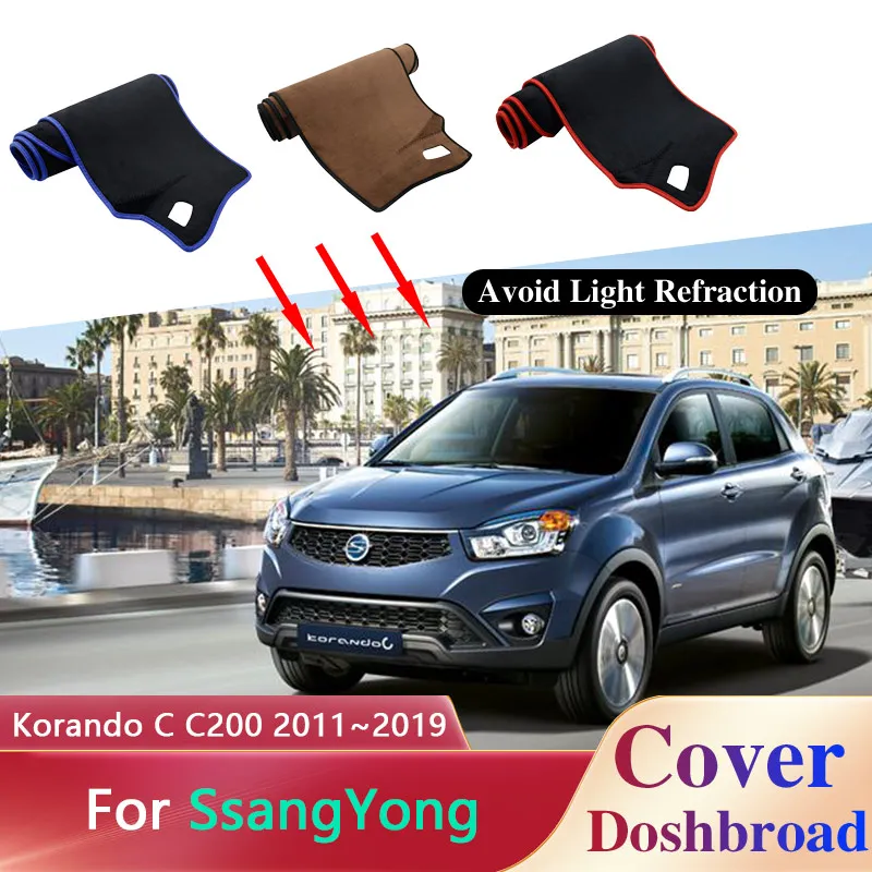 Dashboard Cover Board Mat Carpet Dashmat for SsangYong Korando C C200 New Actyon 2011~2019 Sunshade Pad Anti-sun Auto Accessorie