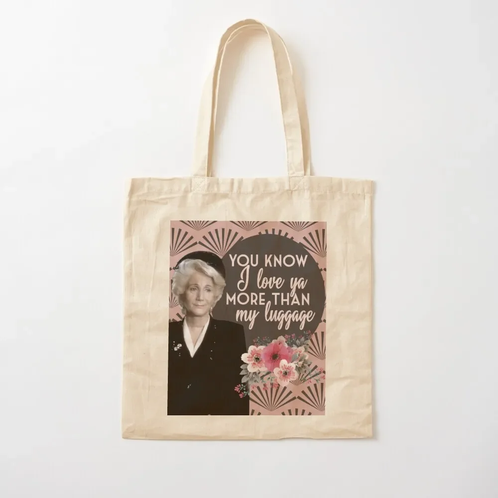 

You Know I Love Ya More Than My Luggage Steel Magnolias Clairee Pinky Swear Version Tote Bag Shopping bags Cloth bags Tote Bag