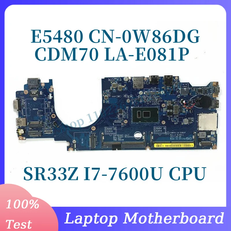 

CN-0W86DG 0W86DG W86DG With SR33Z I7-7600U CPU Mainboard For DELL E5480 Laptop Motherboard CDM70 LA-E081P 100% Full Working Well