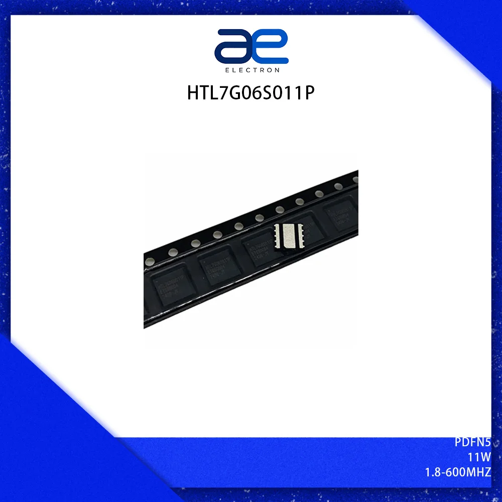 (1pcs - 20pcs)HTL7G06S011P LDMOS RF Power Transistor 11W 1.8-600MHz 7.2V VHF UHF DFN5x5 for Walkie-Talkie