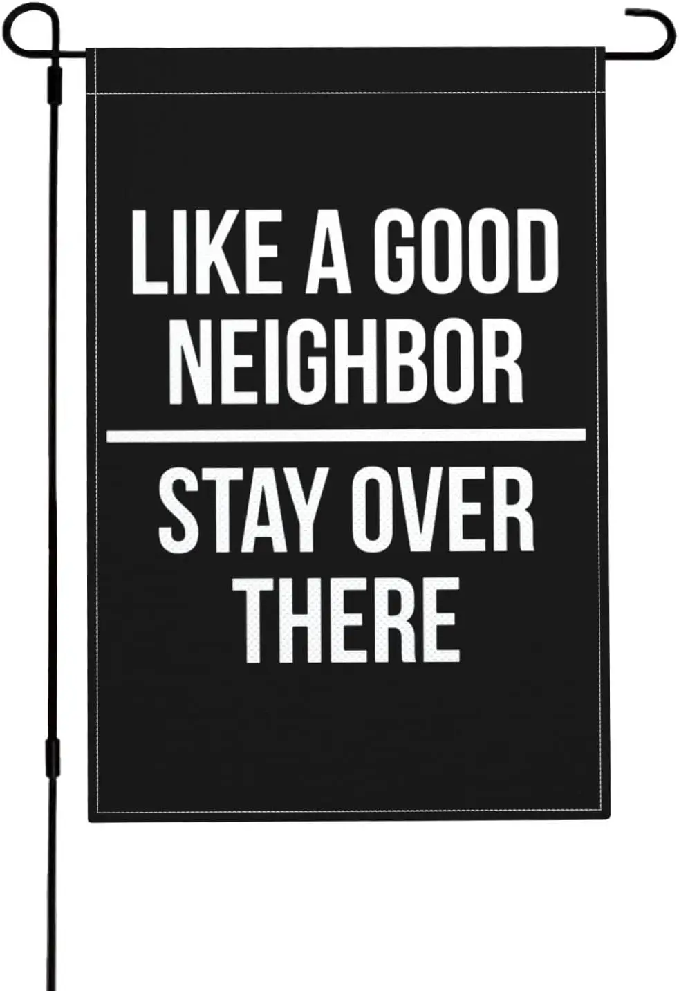 Like A Good Neighbor Stay Over There 12x18 Inch Garden Flag Vertical Double Sided Yard Wall Room Decor Welcome Banner CCL jjp