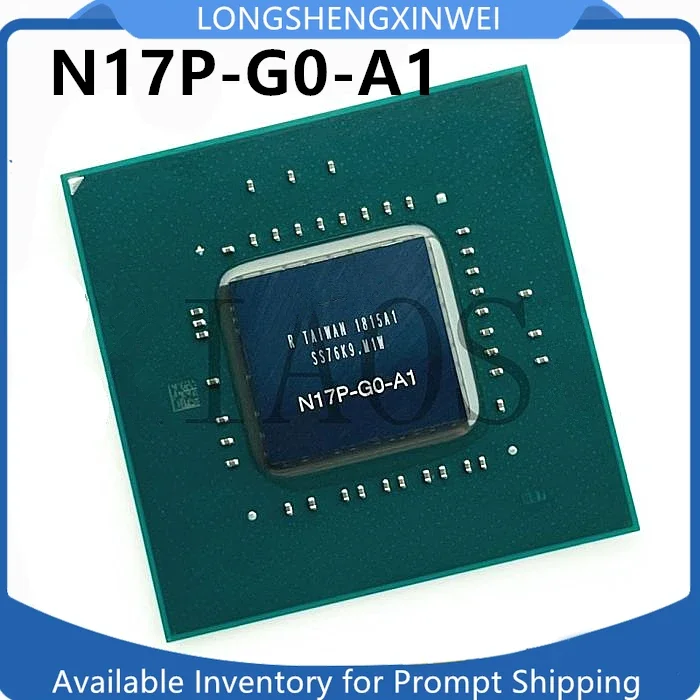 

1PCS Original N17P-G1-OP-A1 N17P-G0-A1 N17P-G2-A1 N17P-G1-A1 N17P-GO-K1-A1 N17P-ES-A1 BGA New IC Chip in Stock