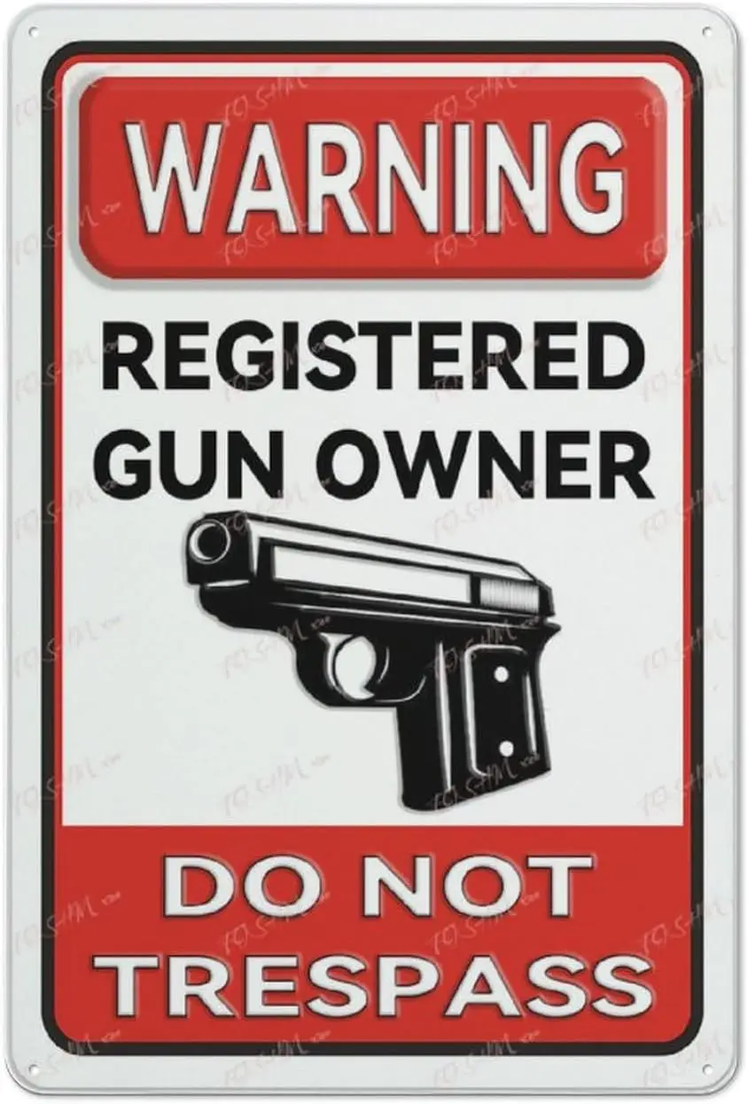 Vintage Tin Sign Warning Registered Gun Owner Do Not Trespass Restriction Attention Alert Caution Notice Wall Art Decor Public V