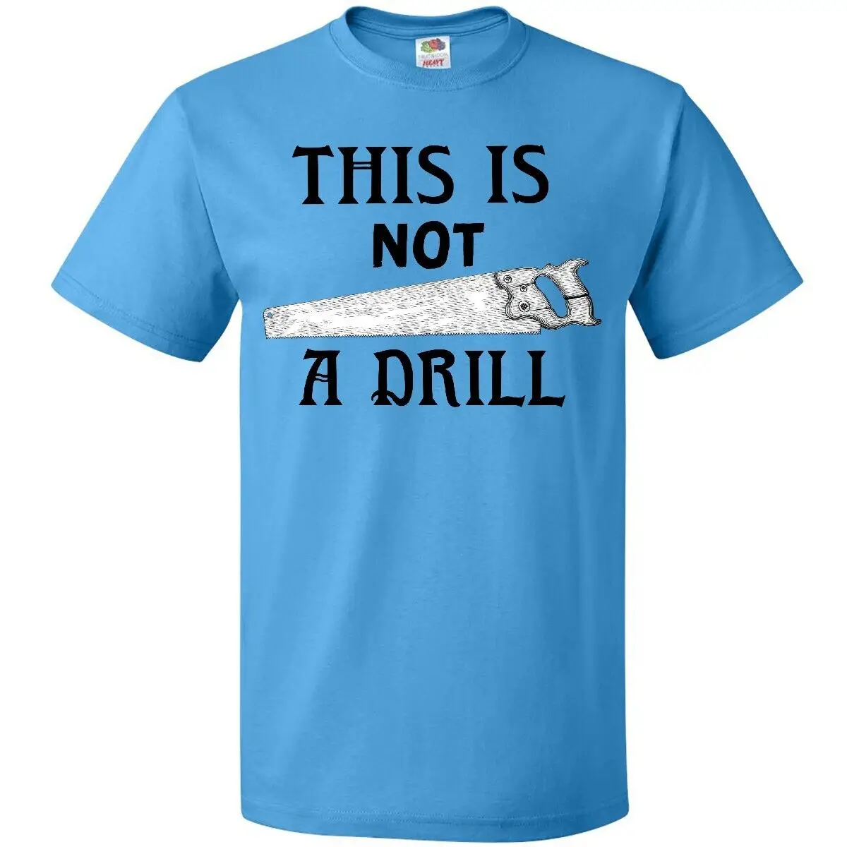 Inktastic Funny This Is NOT A Drill With Vintage Saw T-Shirt Dad Humor Hobby Guy