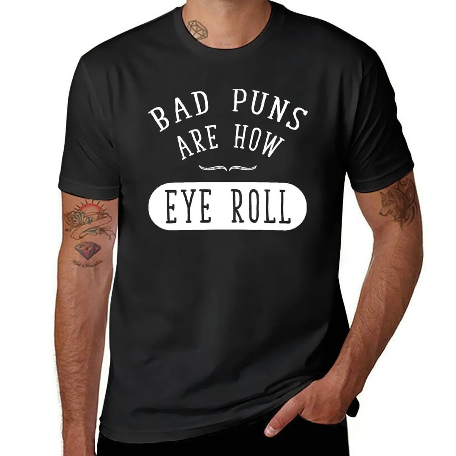 Bad puns are how eye roll T-Shirt new edition tops summer tops Men's t-shirt