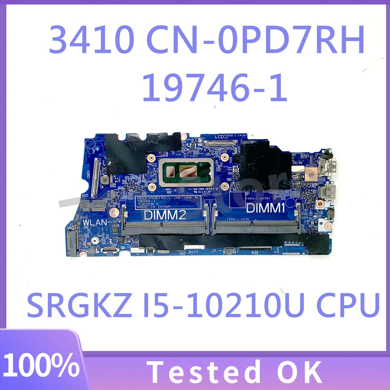 CN-0PD7RH Motherboard 0PD7RH PD7RH 19746-1 untuk DELL 3410 Motherboard Laptop dengan SRGKZ I5-10210U CPU 100% sudah diuji penuh OK