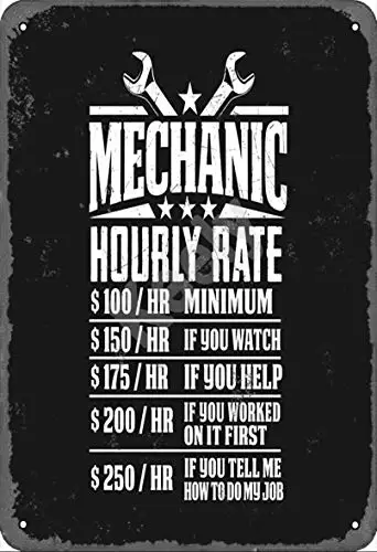 

Keely Mechanic Hourly Rate Metal Vintage Tin Sign Wall Decoration 12x8 inches for Cafe Coffee Bars Pubs Man Cave Decorative