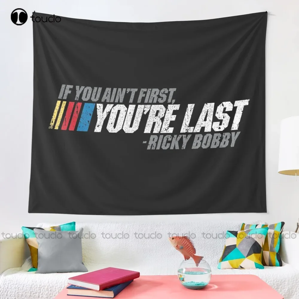 If You Ain'T First You'Re Last - Ricky Bobby Tapestry Tapestry Indie Blanket Tapestry Bedroom Bedspread Decoration Wall Covering