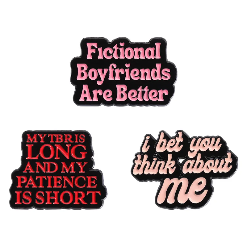 Fictional Boyfriends Are Better Enamel Pins Custom Quotes I Bet You Think About Me Brooches Lapel Badge Jewelry Gifts For Friend